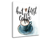 Obraz na stenu s textom But first coffee | rôzne rozmery